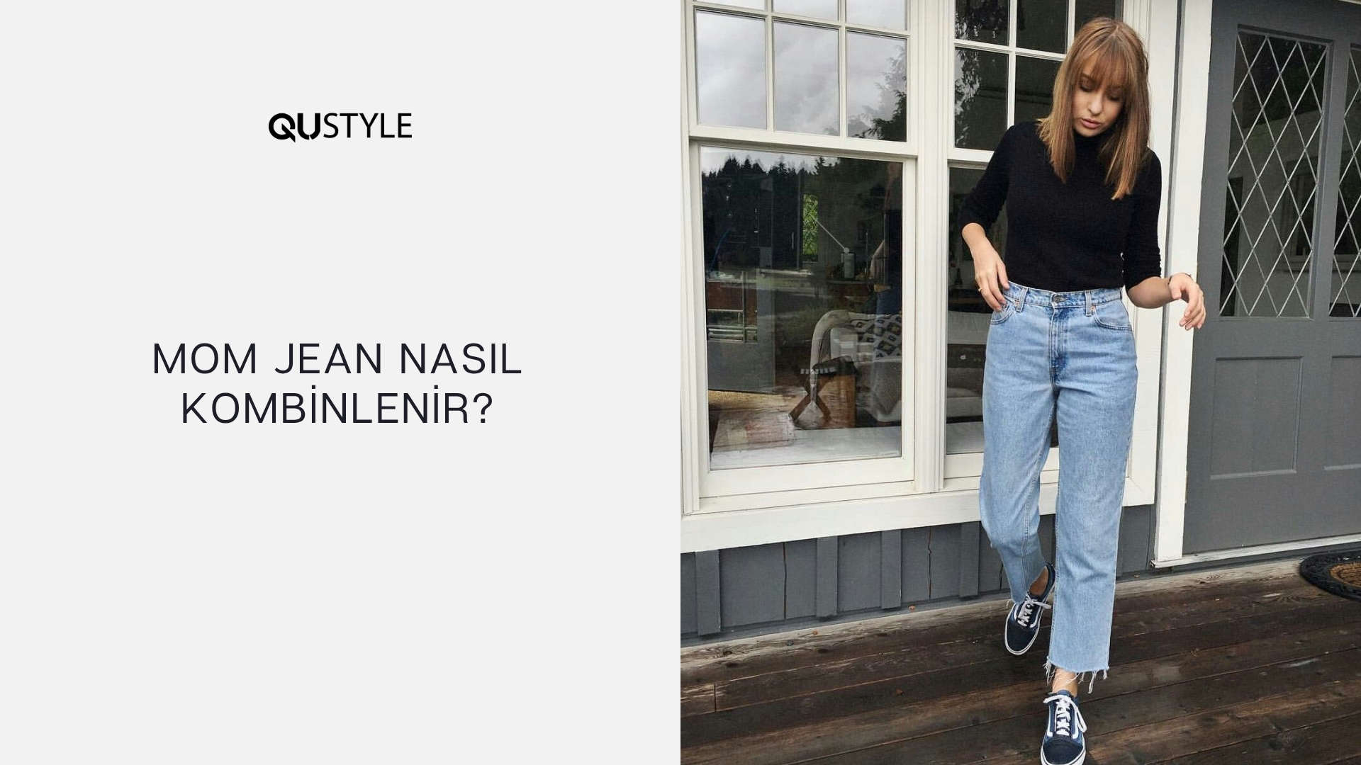 Mom Jean Nasıl Kombinlenir?