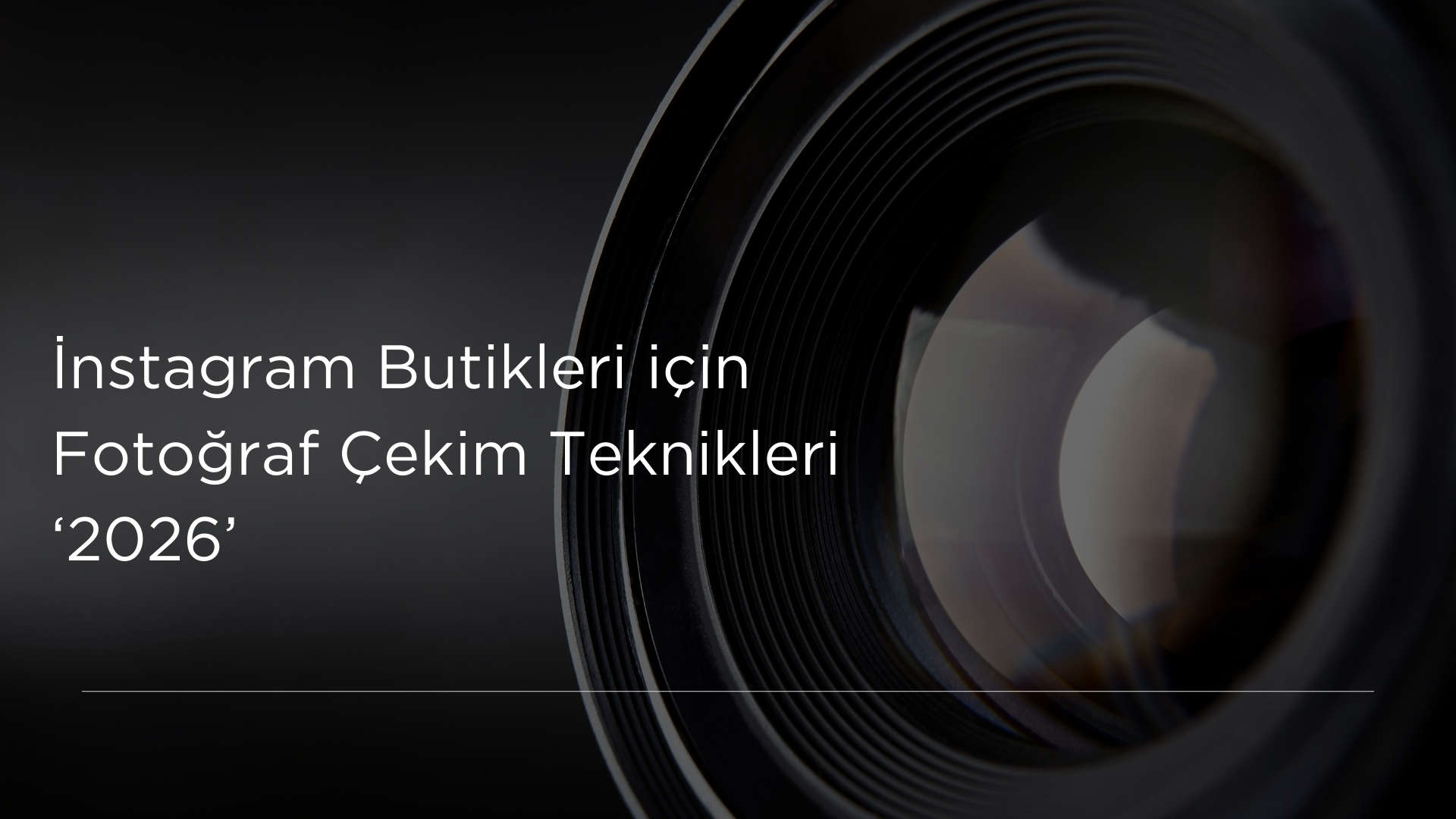 Instagram Butikleri İçin Fotoğraf Çekim Teknikleri