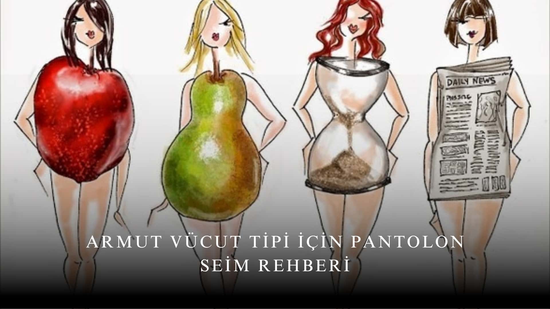 Armut Vücut Tipi İçin Pantolon Seçim Rehberi