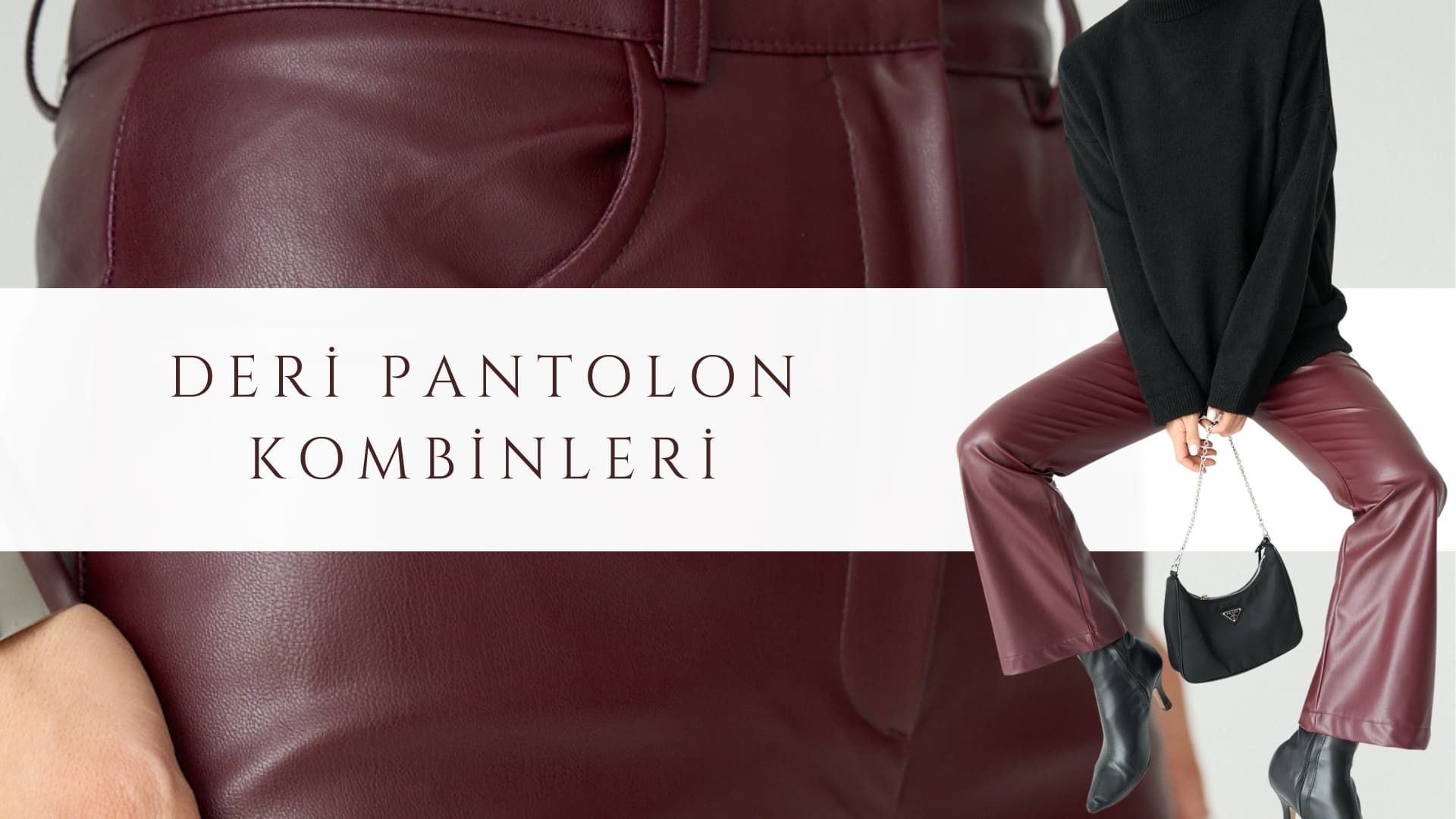 Kadın Deri Pantolon Kombinleri
