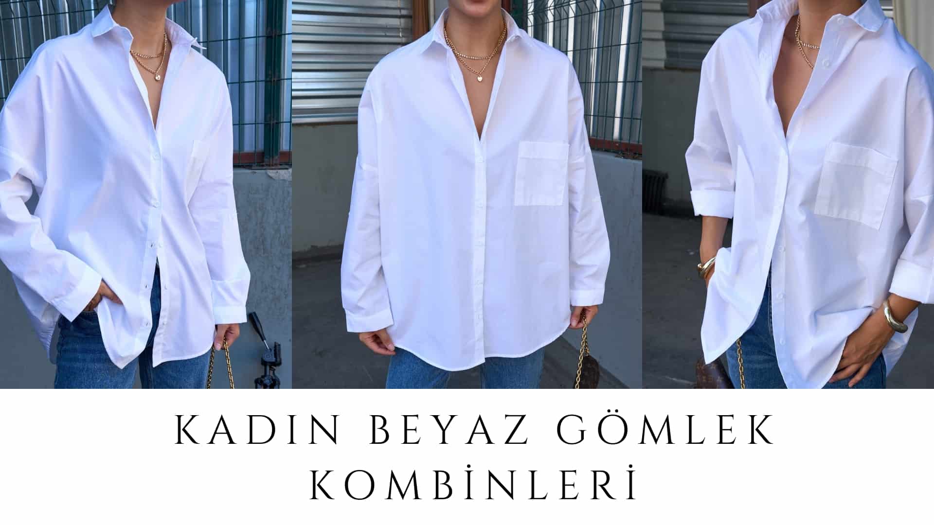 Kadın Beyaz Gömlek Kombinleri