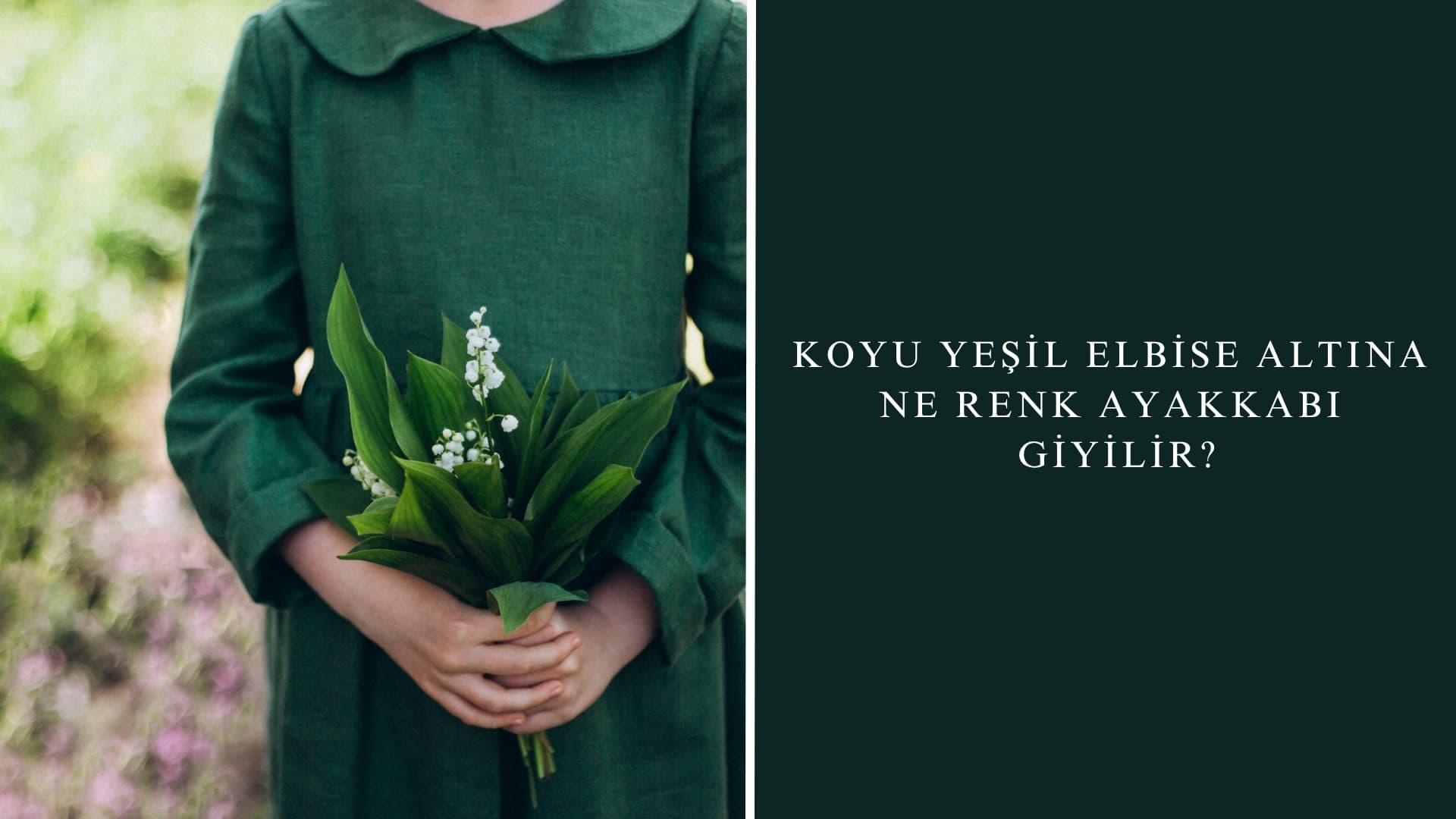 Koyu Yeşil Elbise Altına Ne Renk Ayakkabı Giyilir?