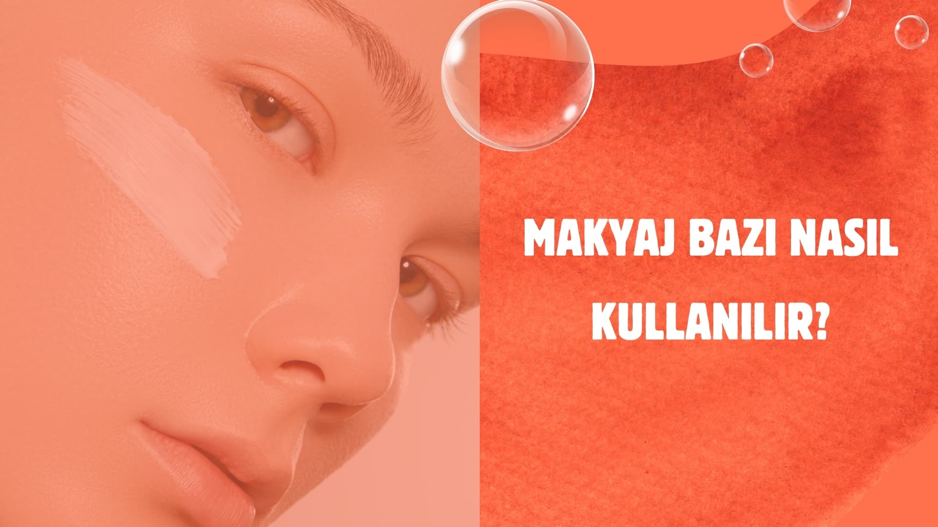 Makyaj Bazı Nasıl Kullanılır?