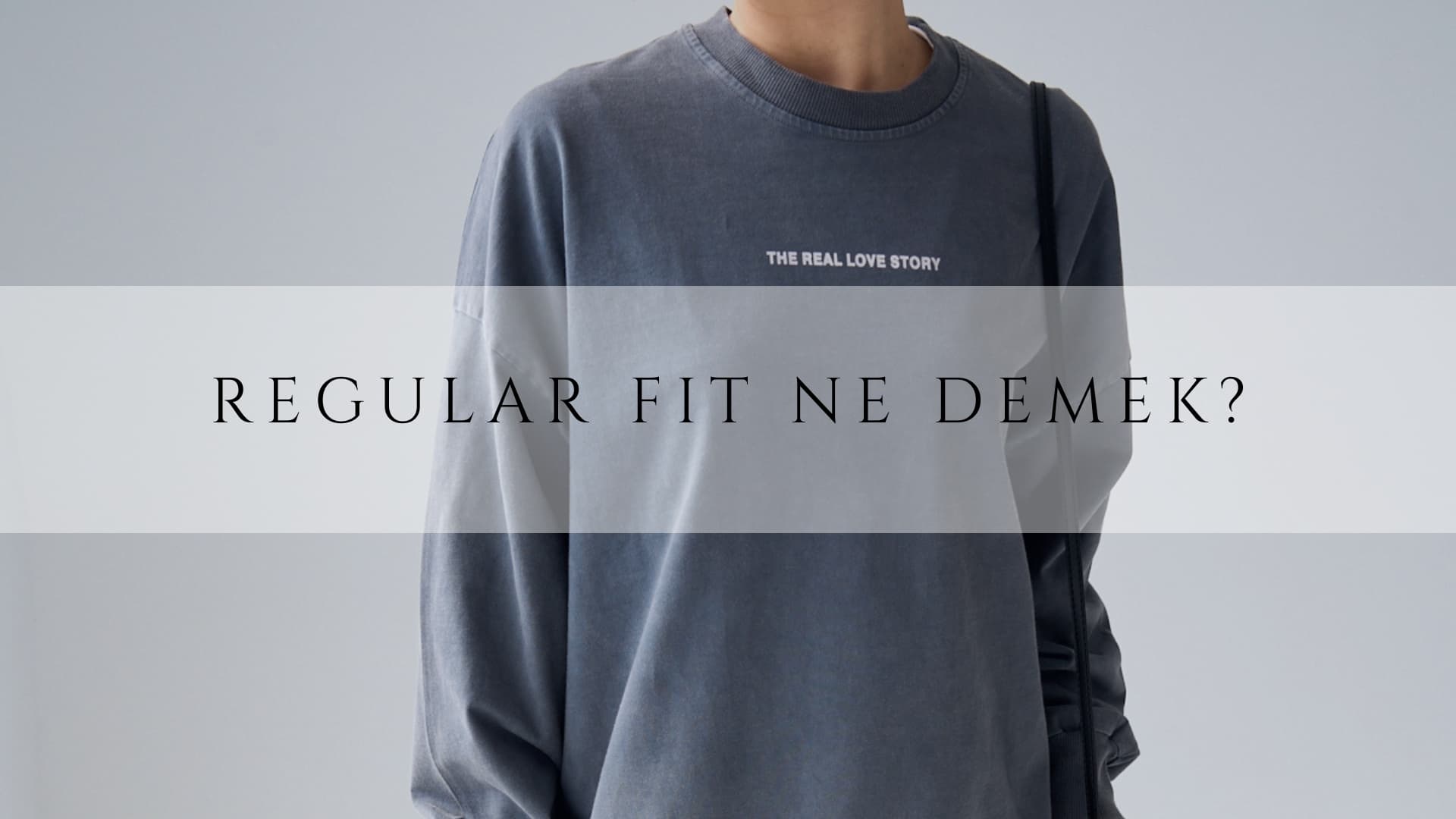 Regular Fit Ne Demek?