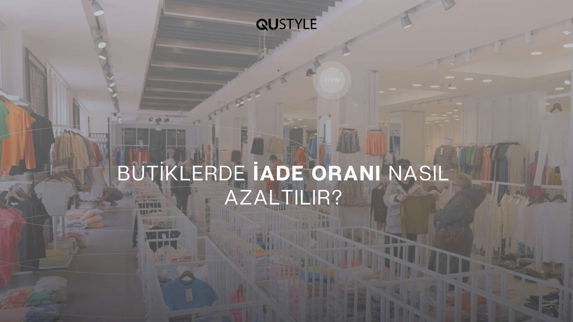 Butiklerde İade Oranı Nasıl Azaltılır?